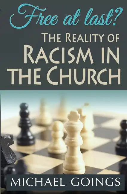 Free at Last?: The Reality of Racisim in the Church - Paperback