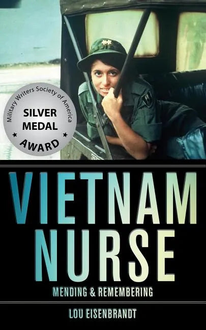 Vietnam Nurse: Mending & Remembering - Paperback