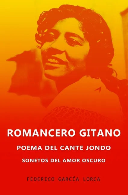 Romancero Gitano, Sonetos del amor oscuro y Poema del cante jondo - Paperback
