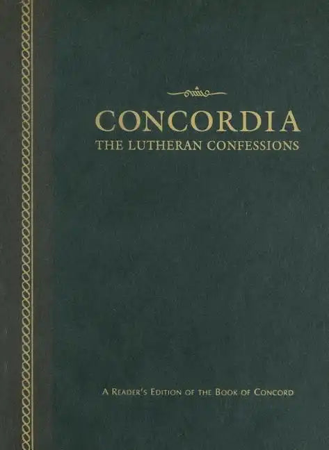Concordia: The Lutheran Confessions-A Reader's Edition of the Book of Concord - 2nd Edition - Hardcover