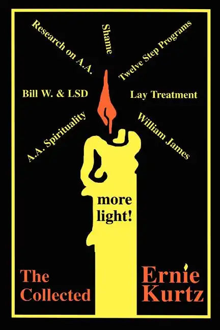 The Collected Ernie Kurtz - Paperback