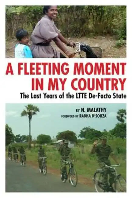 A Fleeting Moment in My Country: The Last Years of the LTTE De-Facto State - Paperback