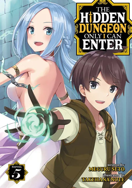 The Hidden Dungeon Only I Can Enter (Light Novel) Vol. 5 - Paperback