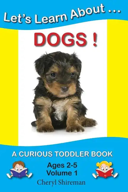 Let's Learn About...Dogs!: A Curious Toddler Book - Paperback