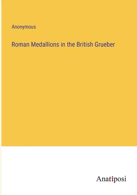 Roman Medallions in the British Grueber - Paperback