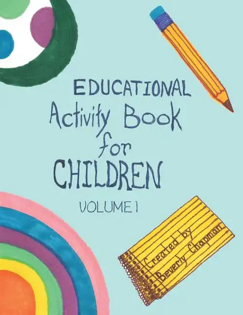 Educational Activity Book for Children: Volume 1 - Paperback