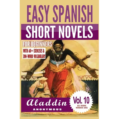 Easy Spanish Short Novels for Beginners With 60+ Exercises & 200-Word Vocabulary: Aladdin (Anonymous) - Paperback