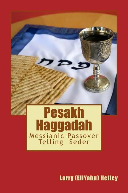 Pesakh Haggadah: Messianic Exodus Telling Seder - Paperback