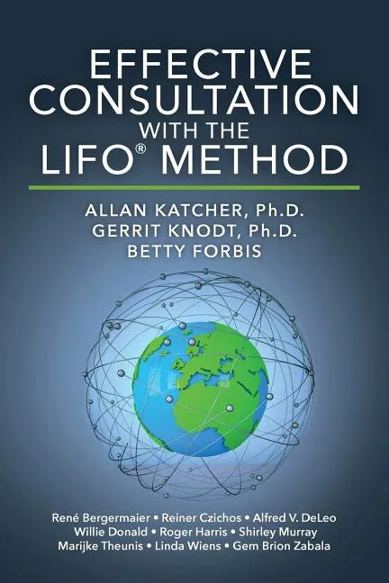 Effective Consultation With The LIFO(R) Method - Paperback