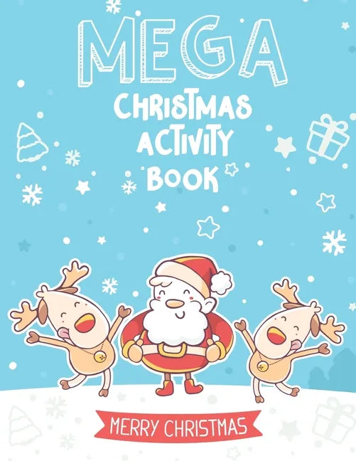 Mega Christmas Activity Book: Mazes, Dot to Dot Puzzles, Word Search, Coloring Pages, and More - Paperback