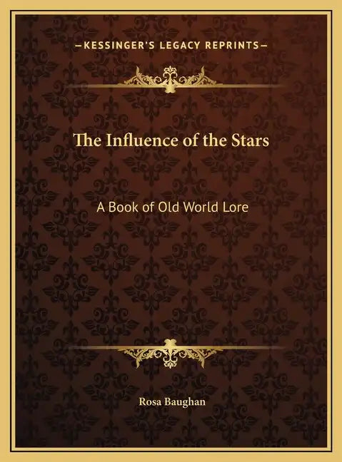 The Influence of the Stars: A Book of Old World Lore - Hardcover