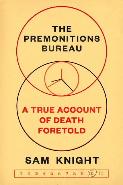 The Premonitions Bureau: A True Account of Death Foretold - Hardcover