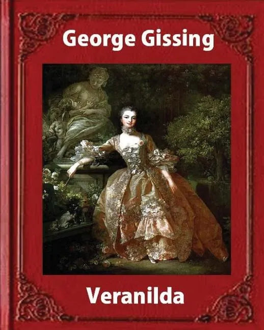 Veranilda (1904), by George Gissing. (novel) - Paperback