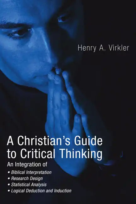 A Christian's Guide to Critical Thinking - Paperback