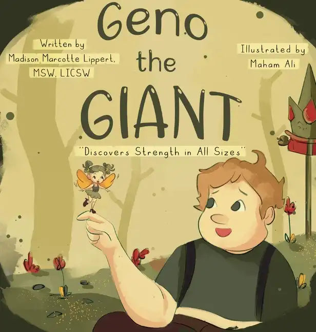 Geno the Giant: Discovers Strength in All Sizes - Hardcover