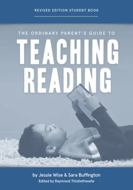 The Ordinary Parent's Guide to Teaching Reading, Revised Edition Student Book - Paperback
