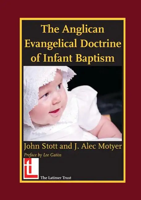 The Anglican Evangelical Doctrine of Infant Baptism - Paperback