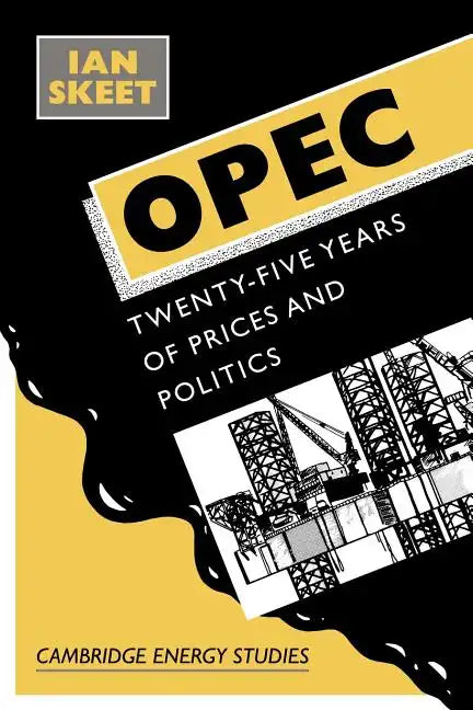 OPEC: Twenty-Five Years of Prices and Politics - Paperback