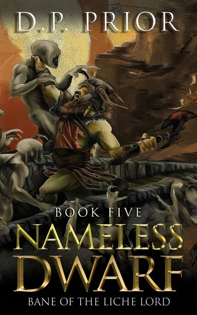 Nameless Dwarf book 5: Bane of the Liche Lord - Paperback