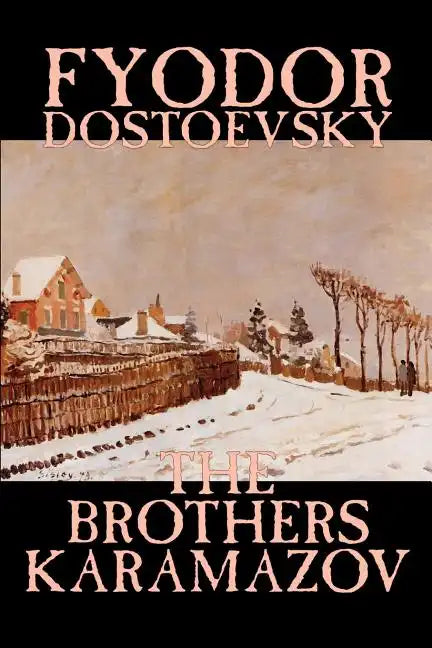 The Brothers Karamazov by Fyodor Mikhailovich Dostoevsky, Fiction, Classics - Paperback