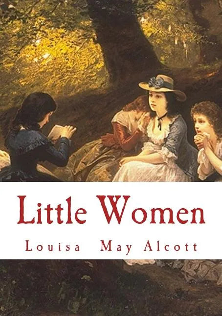 Little Women: Complete and Unabridged Classic Edition - Paperback