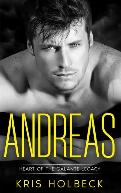 Andreas (Book One): A Short and Spicy Romance: Heart of the Galante Legacy: A Romantic Family Saga - Paperback