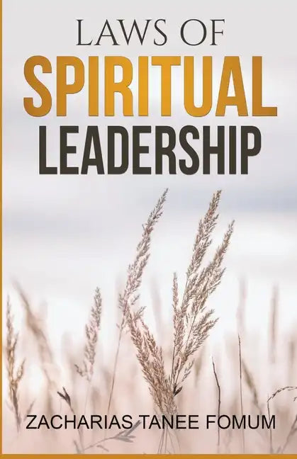 Laws of Spiritual Leadership - Paperback