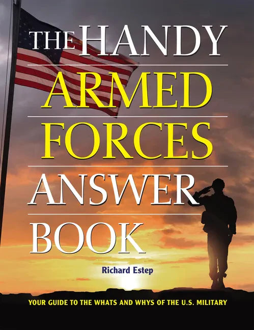 The Handy Armed Forces Answer Book: Your Guide to the Whats and Whys of the U.S. Military - Hardcover