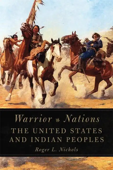 Warrior Nations: The United States and Indian Peoples - Paperback