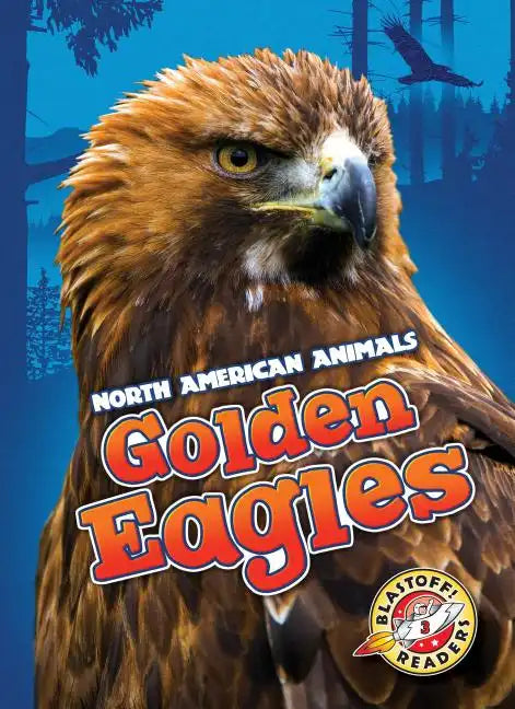 Golden Eagles - Library Binding