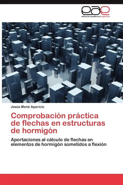 Comprobación práctica de flechas en estructuras de hormigón - Paperback