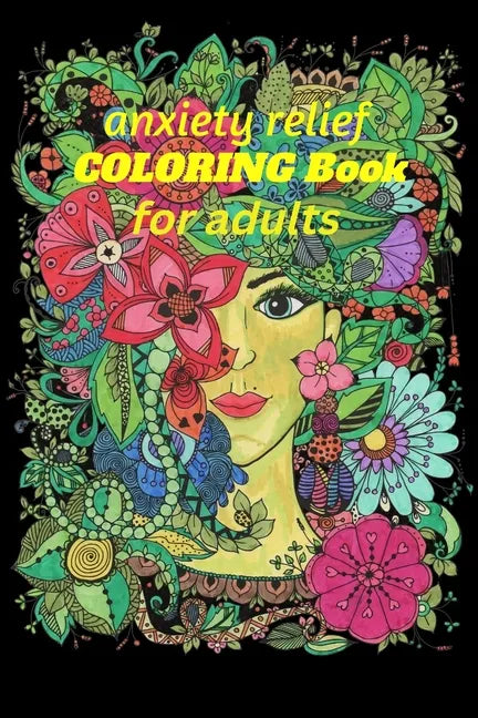 Anxiety Relief Coloring Book: Anxiety Coloring Book - Paperback