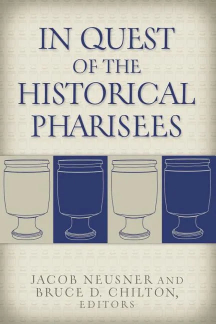 In Quest of the Historical Pharisees - Paperback