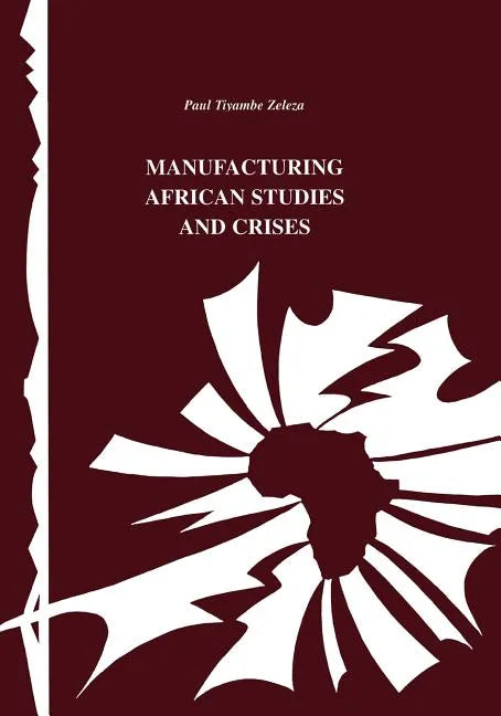 Manufacturing African Studies and Crises - Paperback