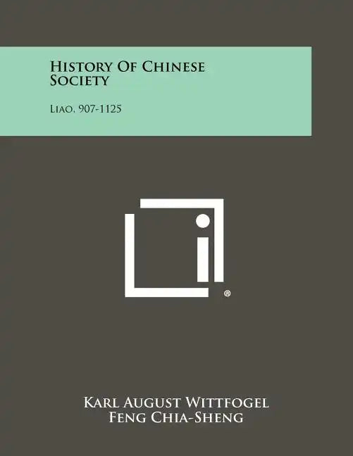 History Of Chinese Society: Liao, 907-1125 - Paperback