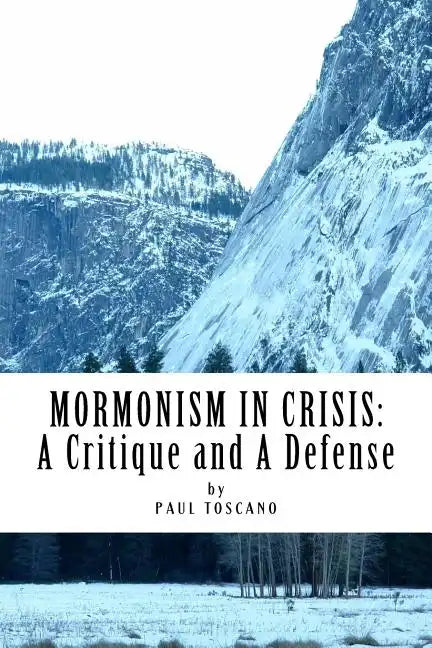 Mormonism in Crisis: : A Critique and A Defense - Paperback
