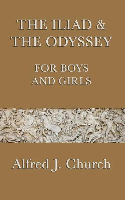 The Iliad & the Odyssey for Boys and Girls - Hardcover