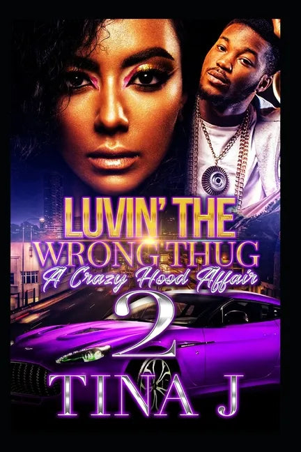 Luvin The Wrong Thug 2: A Crazy Hood Affair - Paperback