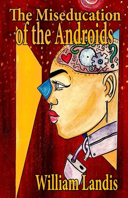 The Miseducation of the Androids - Paperback