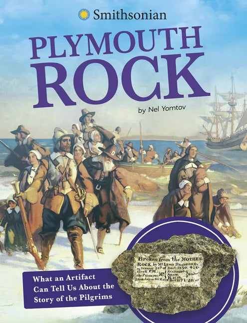 Plymouth Rock: What an Artifact Can Tell Us about the Story of the Pilgrims - Paperback
