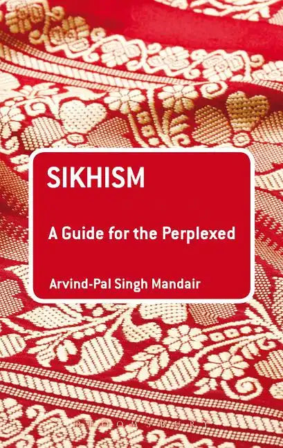 Sikhism: A Guide for the Perplexed - Paperback