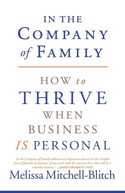In the Company of Family: How to Thrive When Business Is Personal - Paperback