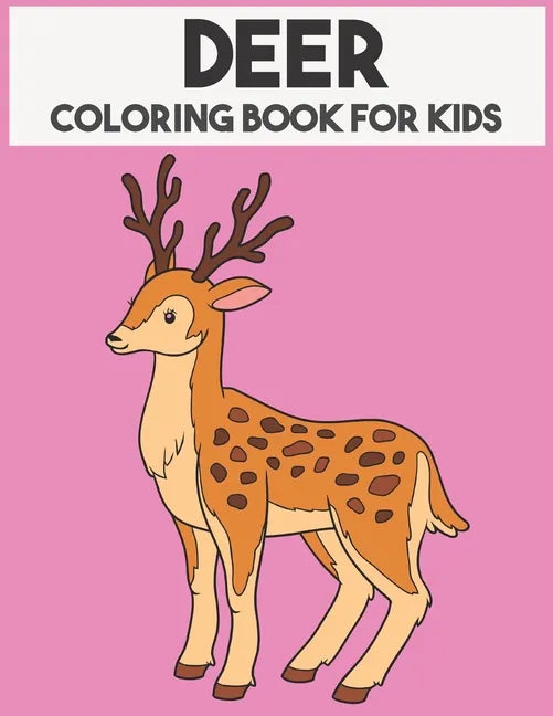 Deer Coloring Book For Kids: Beautiful Animal Coloring book for Boys & Girls - Paperback