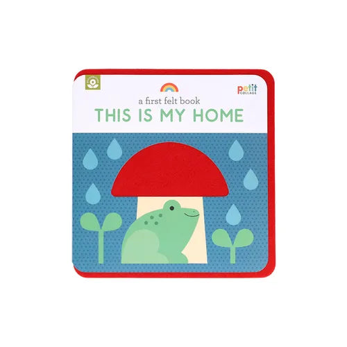 A First Felt Book: This Is My Home - Paperback