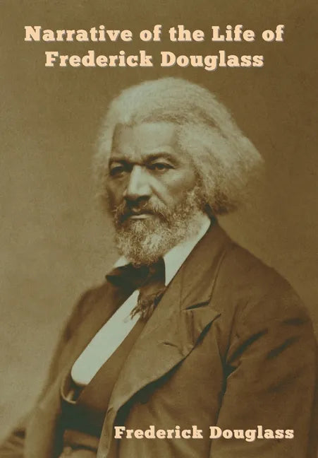 Narrative of the Life of Frederick Douglass - Hardcover