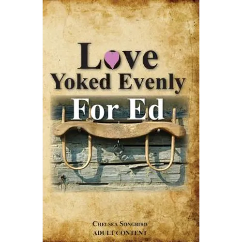 Love Yoked Evenly for Ed - Paperback