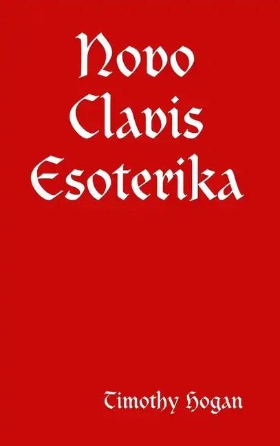Novo Clavis Esoterika - Hardcover