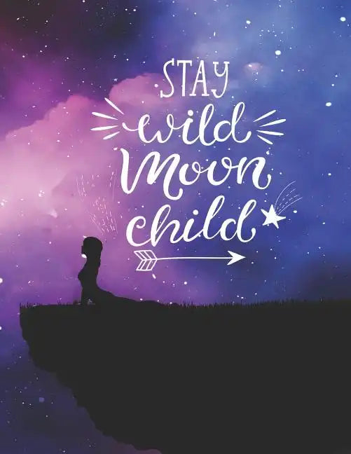 Stay Wild Moon Child - Paperback