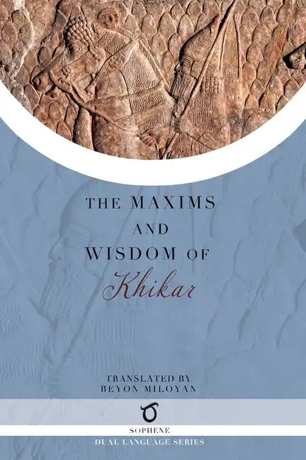 The Maxims and Wisdom of Khikar - Paperback