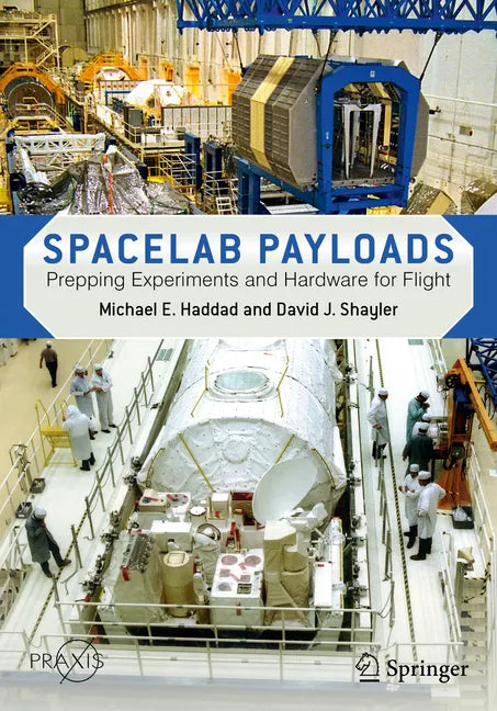 Spacelab Payloads: Prepping Experiments and Hardware for Flight - Paperback